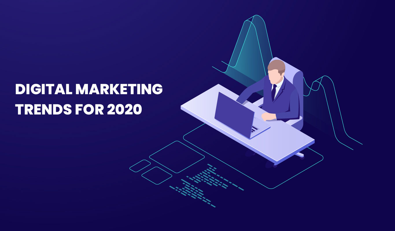 5 Digital Marketing Trends and Innovation to Follow in 2020 10
